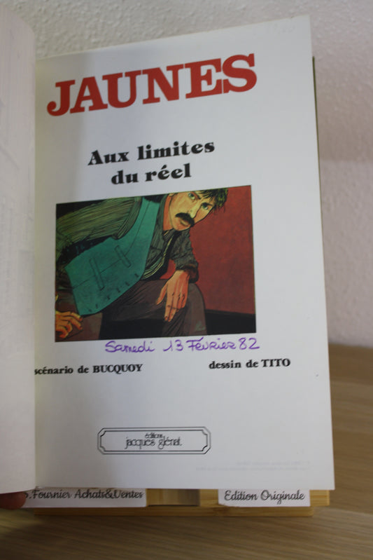 Aux limites du réel – Jaunes – Tito Bucquoy – Jacque Glénat – EO – 1980