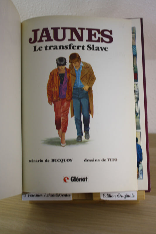 Le transfert Slave – Jaunes – Tito Bucquoy – Glénat – EO – 1984
