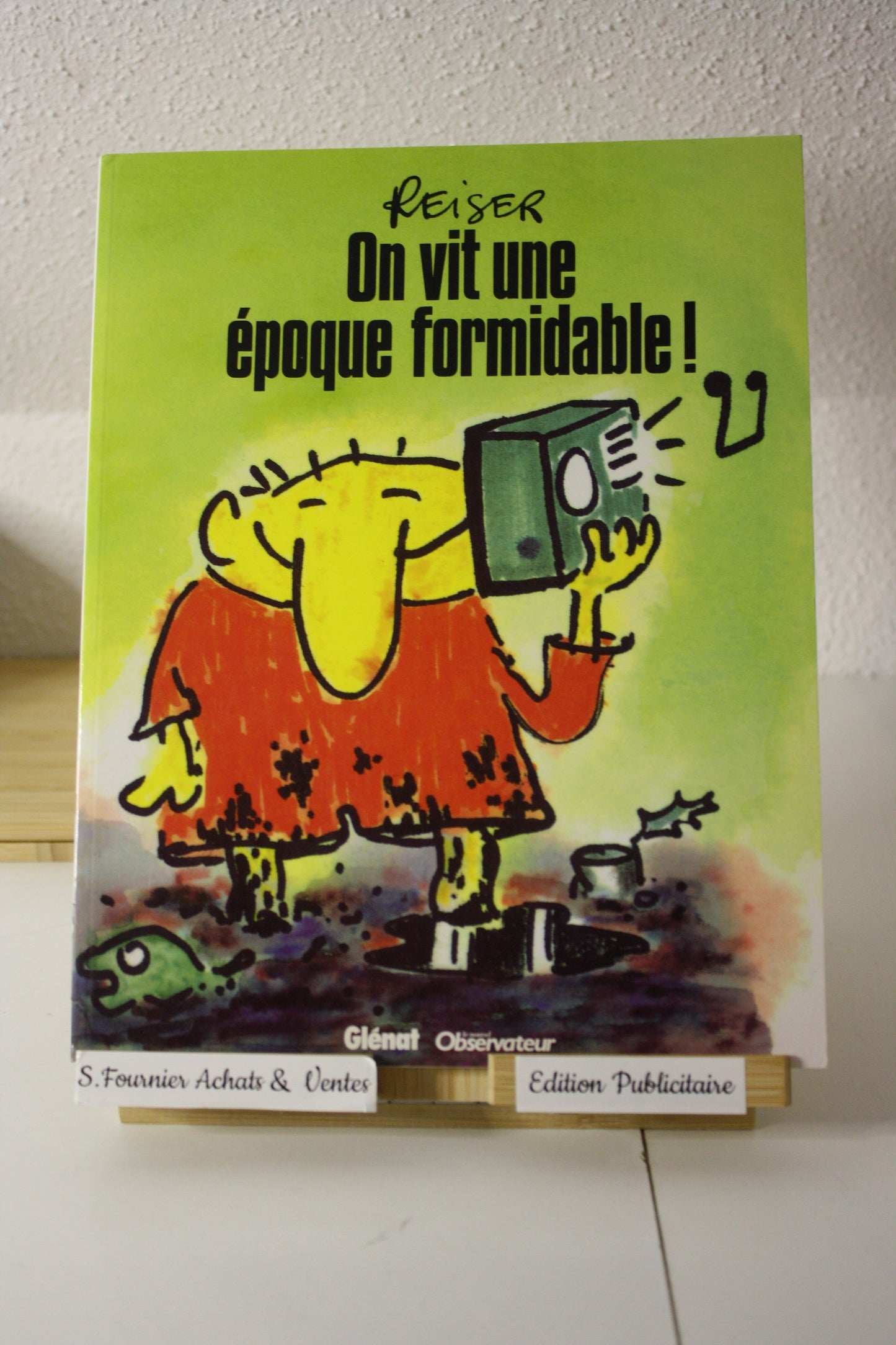 on vit une époque formidable – - Reiser – Glénat - Publicitaire - 2008 - Le nouvel observateur