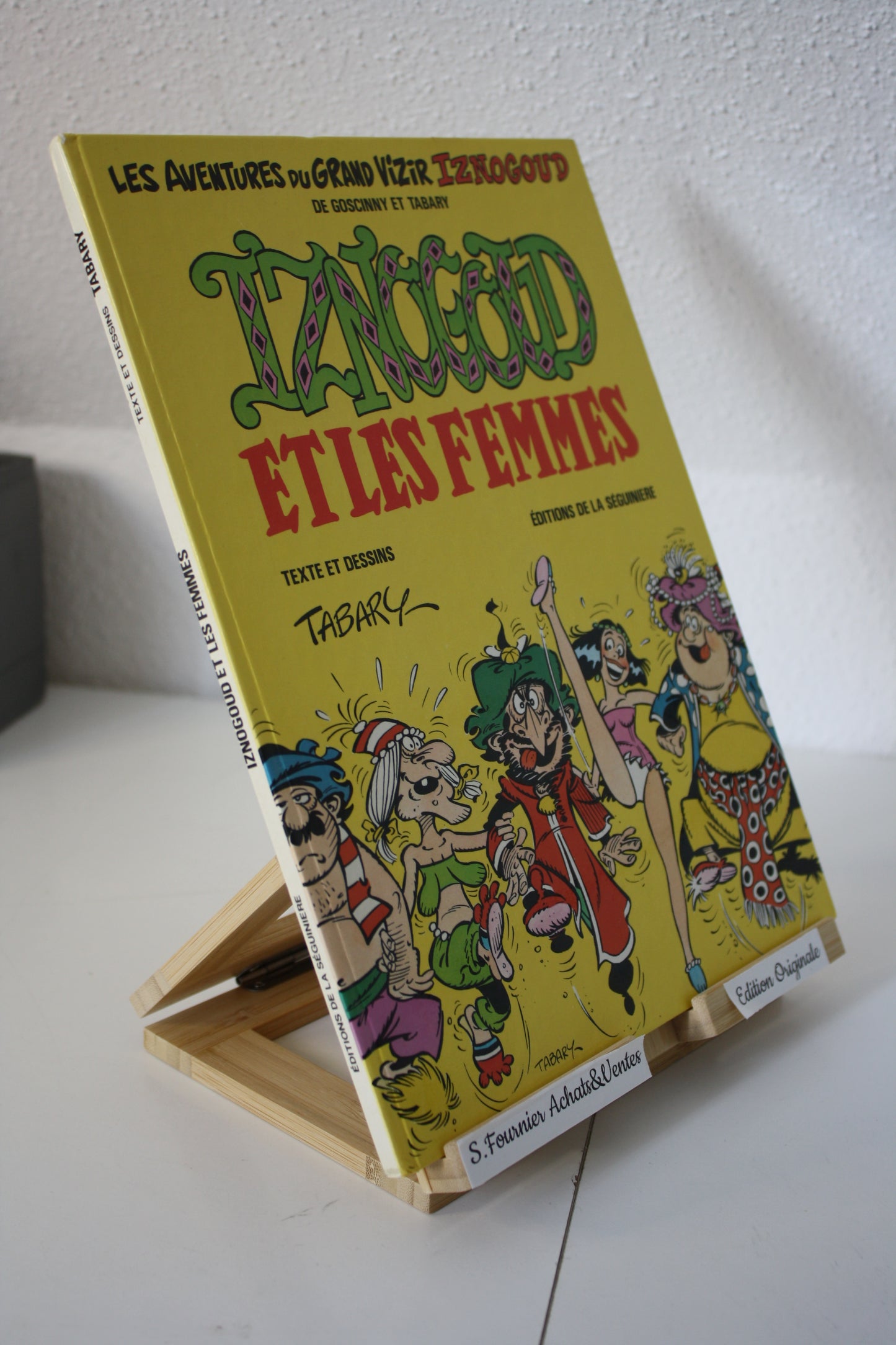 Iznogoud et les femmes – Iznogoud – Goscinny et Tabary - Edition de la Séguiniere – EO - 1983