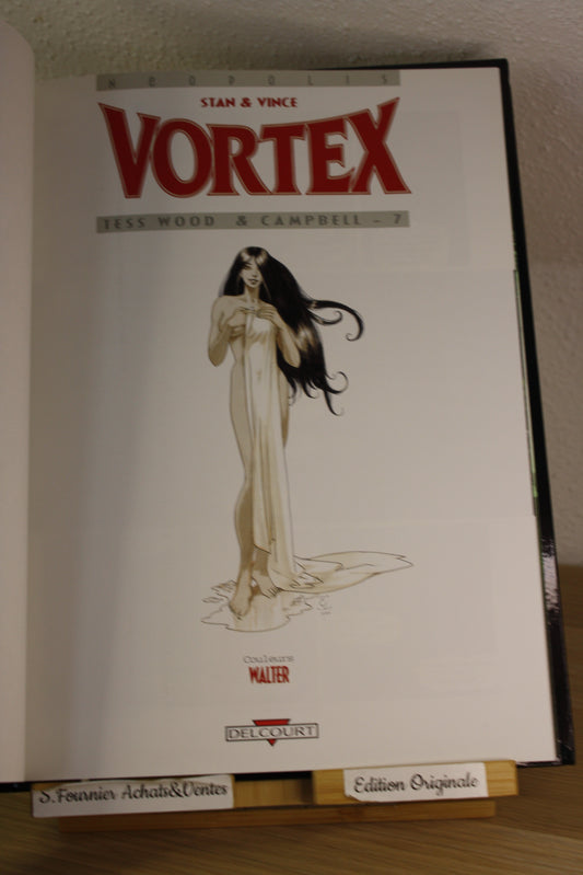 Tess Wood & Campbell 7 – Vortex – Stan Vince – Delcourt – EO – 1999