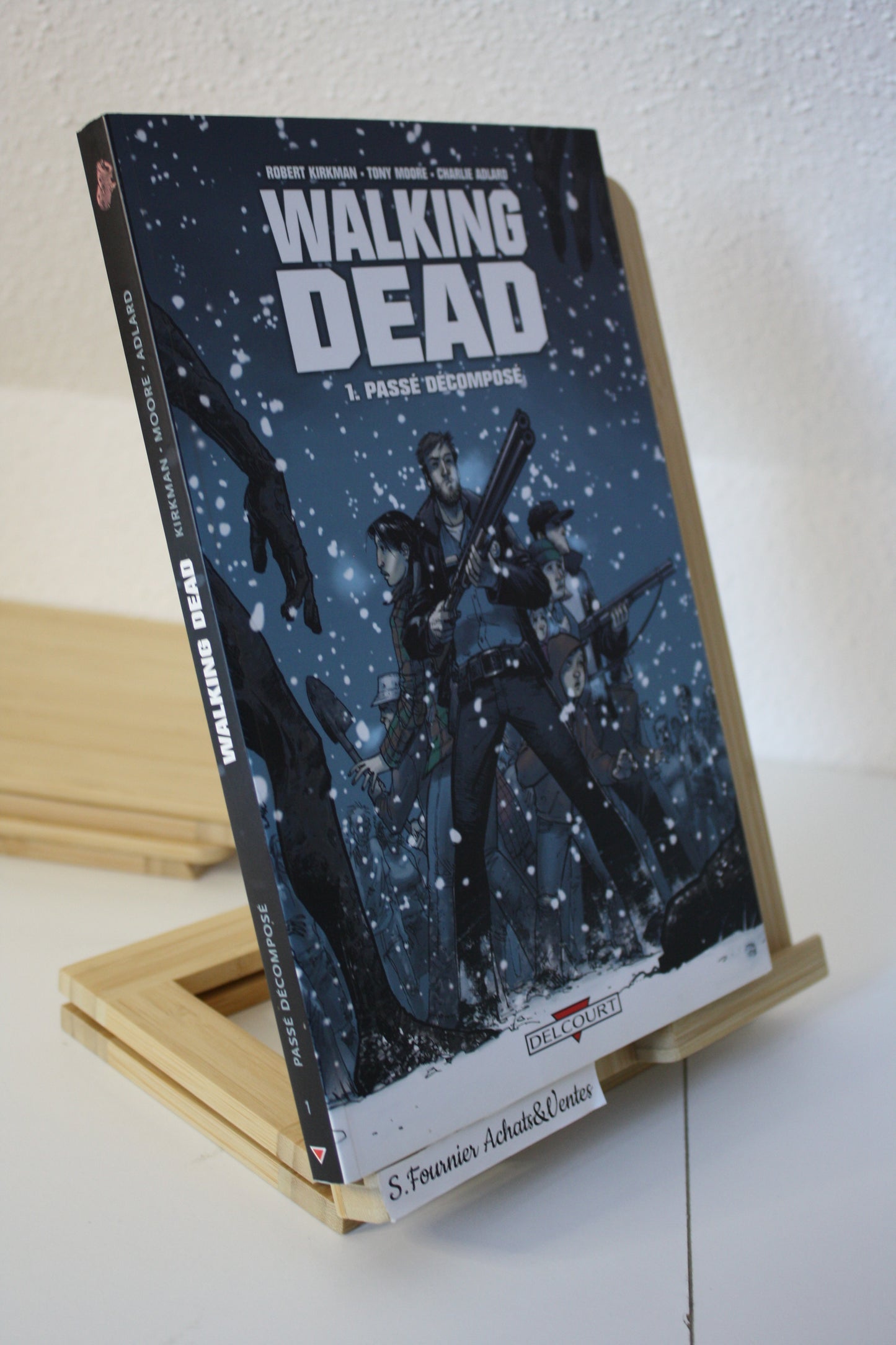 1 Passé décomposé - Walking dead – Kirkman Moore Adlard - Delcourt - Réédition – 2013