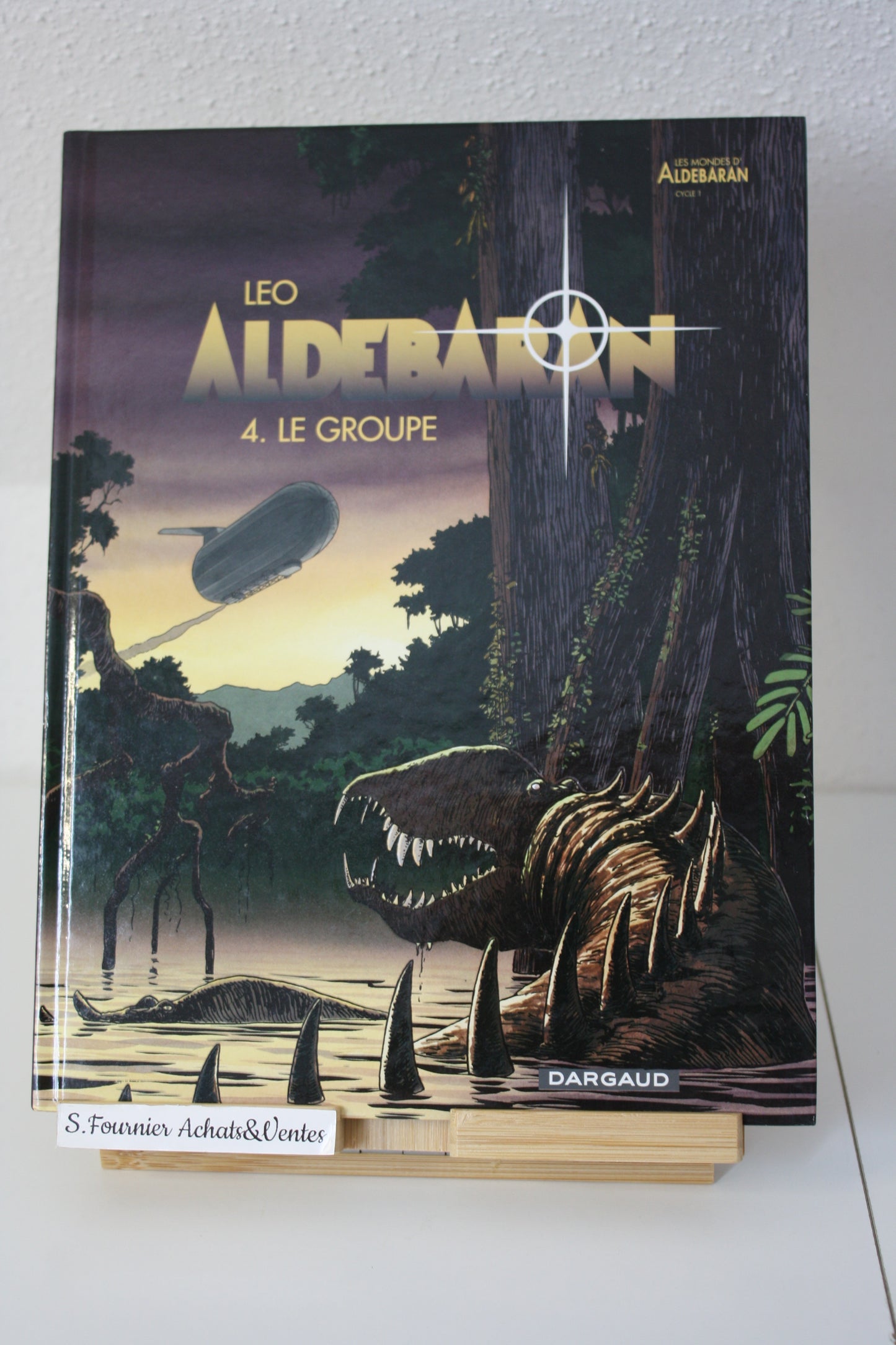 4. Le Groupe – Aldebaran – Léo – Dargaud – Réédition – 2004