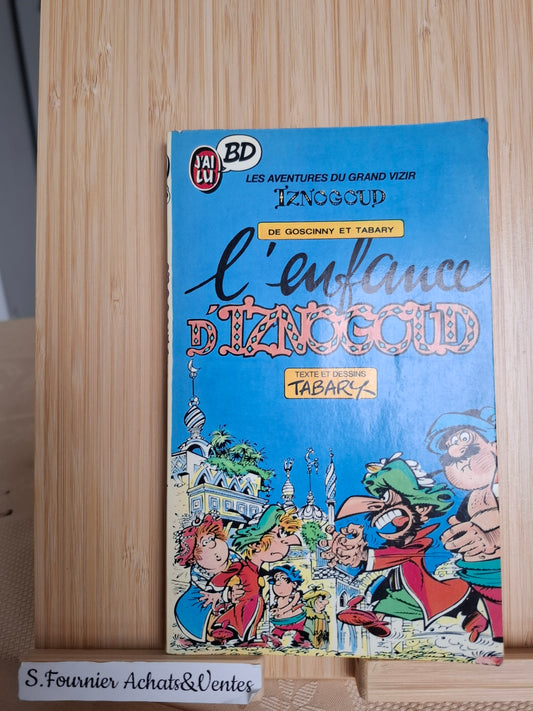 L’enfance d’Iznogoud – Iznogoud – Goscinny Tabary – J’ai lu BD – Réédition - 1986 - Poche