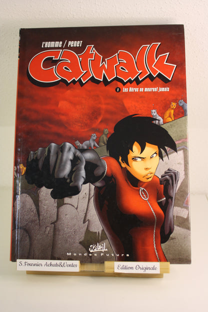 Les héros ne meurent jamais – Catwalk – L’homme, Penet – Soleil Mondes futurs – EO - 2006