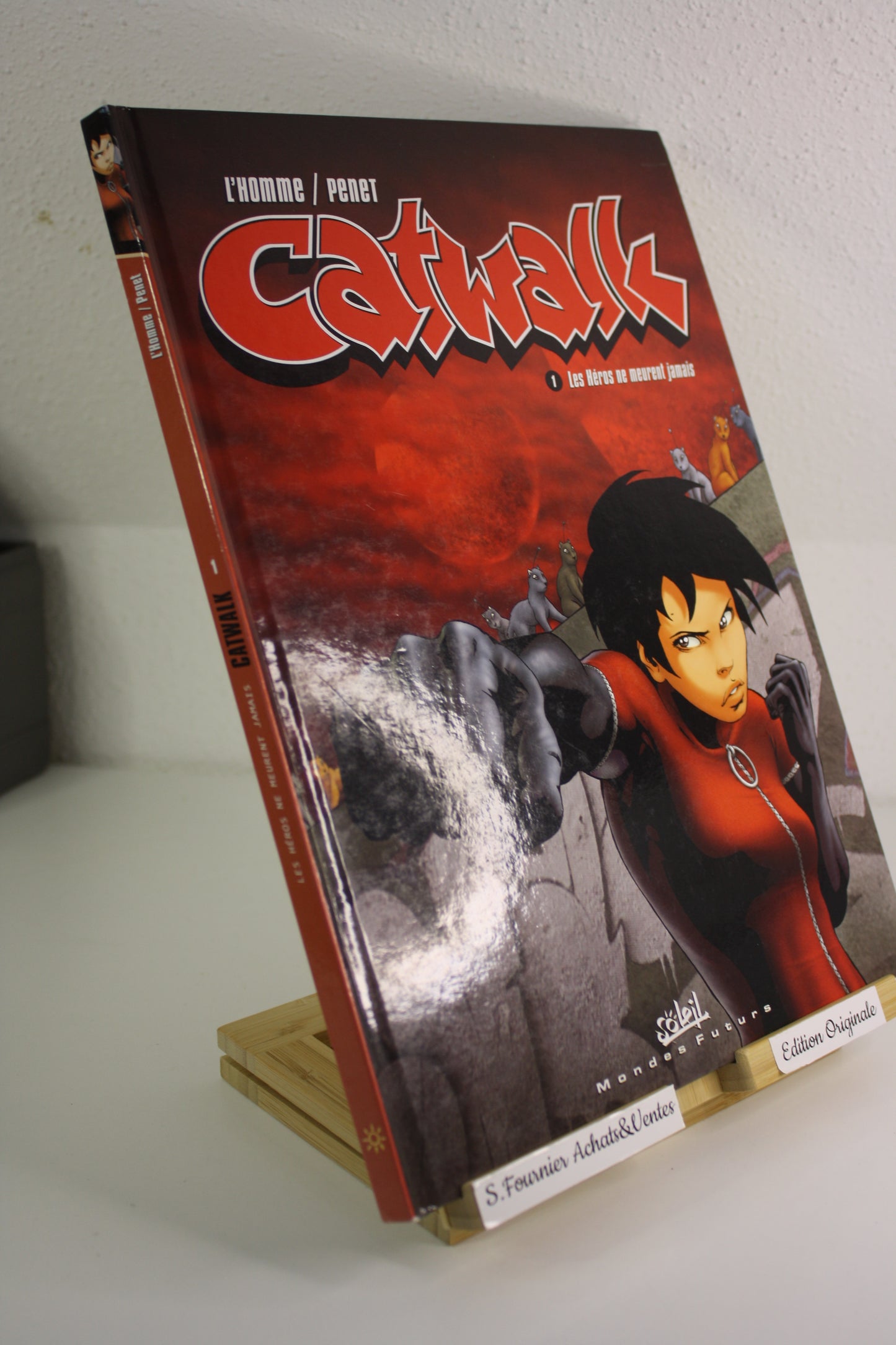 Les héros ne meurent jamais – Catwalk – L’homme, Penet – Soleil Mondes futurs – EO - 2006