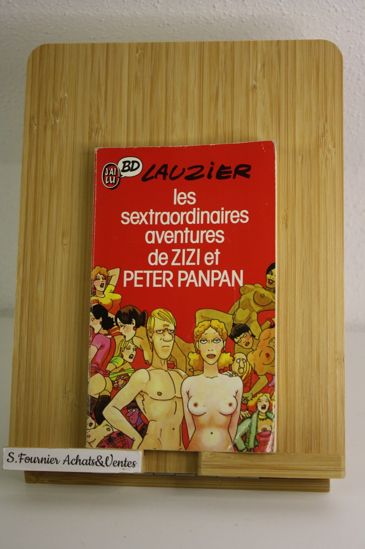 Les sextraordinaires aventures e Zizi et Peter Panpan  – Humour Sex - Lauzier – J’ai lu BD – Réédition – 1987 - Poche +18 ans