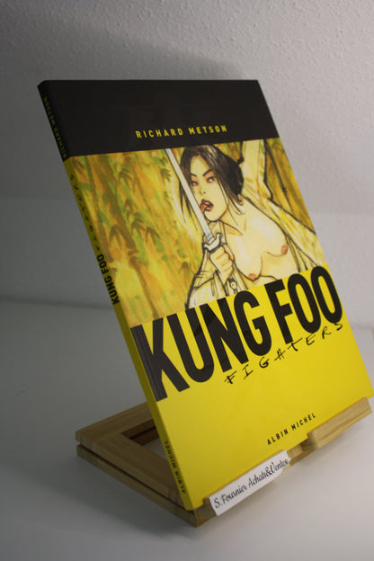 Kung Foo Fighters – Kung Foo Fighters – Richard Metson – Albin Michel - EO – 2004 – Pour ADULTE