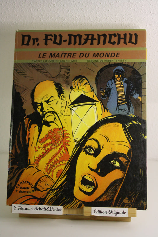 Le maitre du monde  – Dr Fu-Manchu – Bressy – Bd Hacette Bande cahmois – EO – 1975