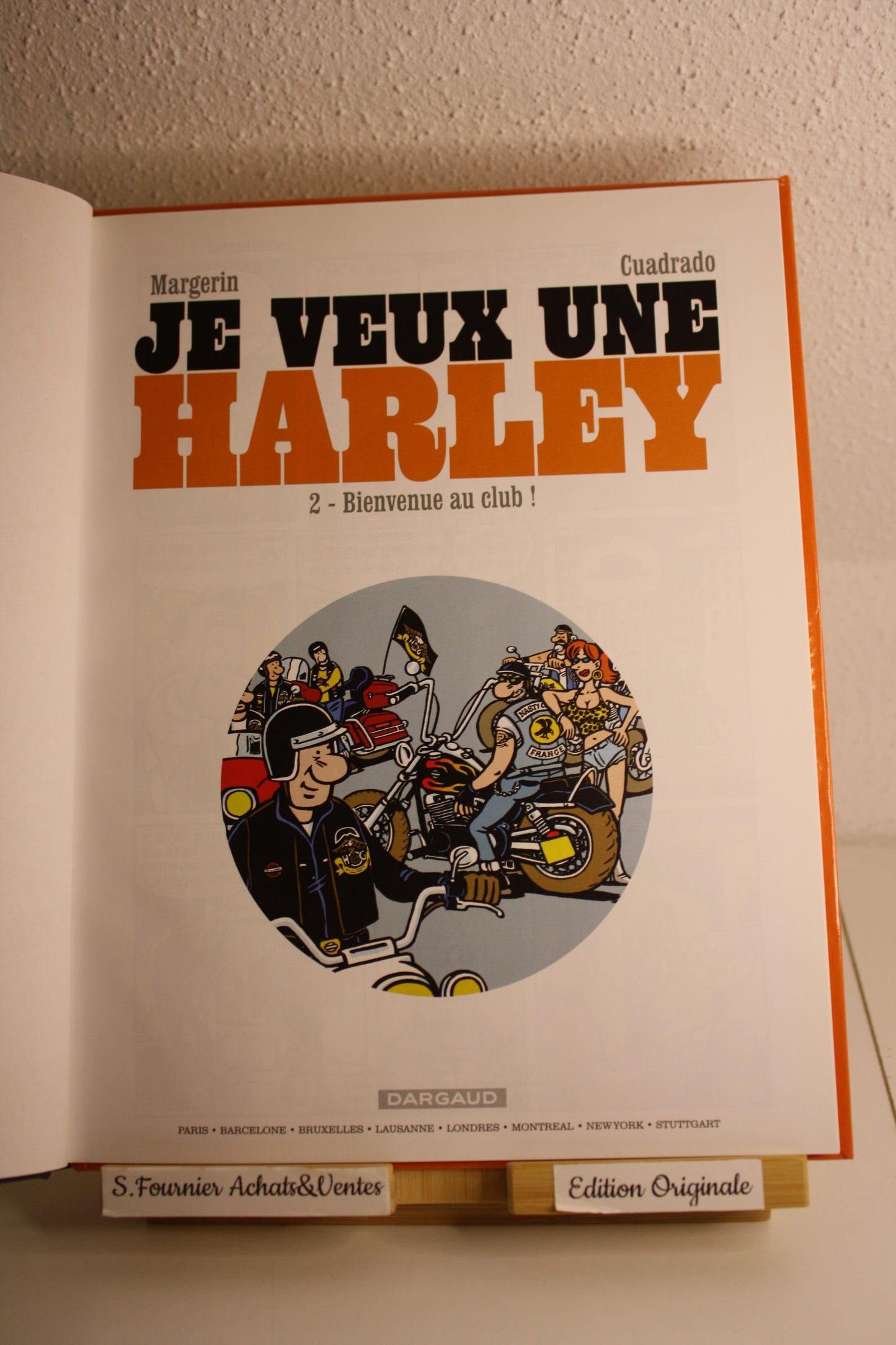 Bienvenue au club – Je veux une Harley – Margerin Cuadrado – Dargaud – EO – 2013