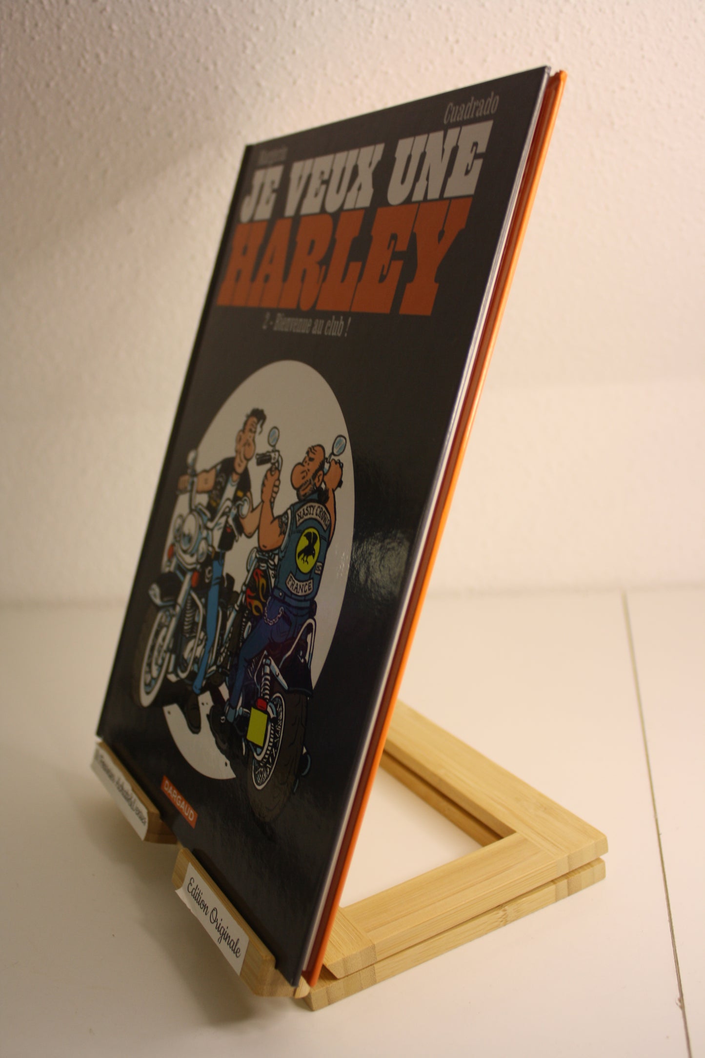 Bienvenue au club – Je veux une Harley – Margerin Cuadrado – Dargaud – EO – 2013