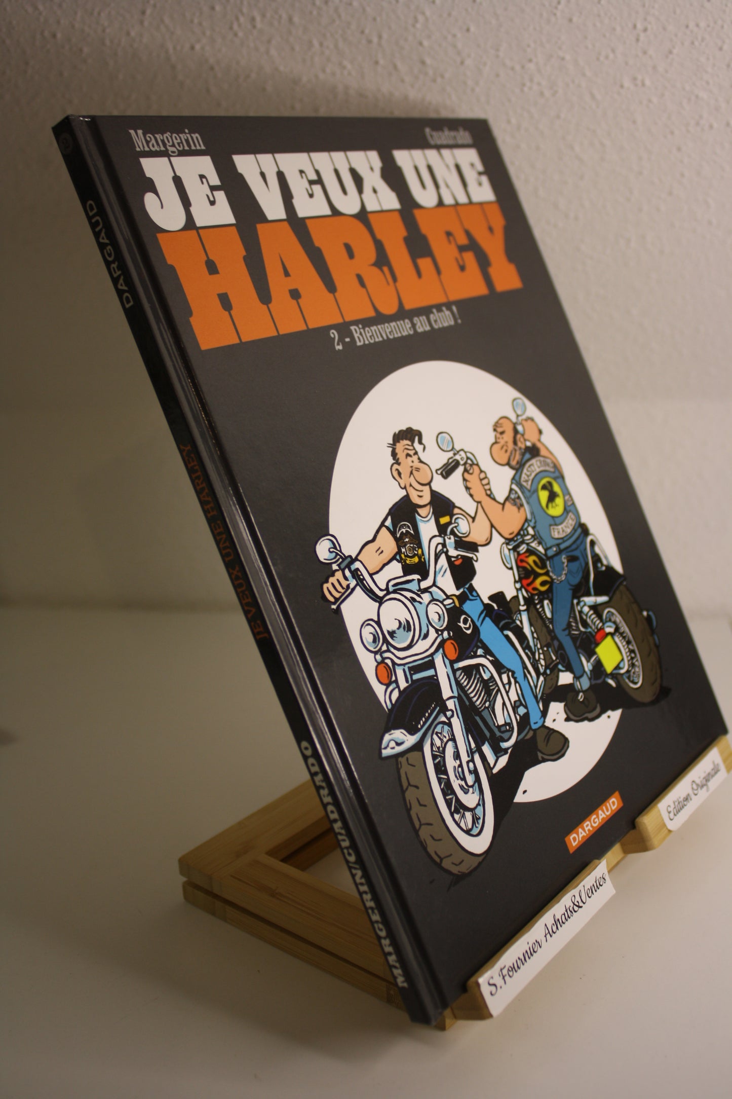 Bienvenue au club – Je veux une Harley – Margerin Cuadrado – Dargaud – EO – 2013