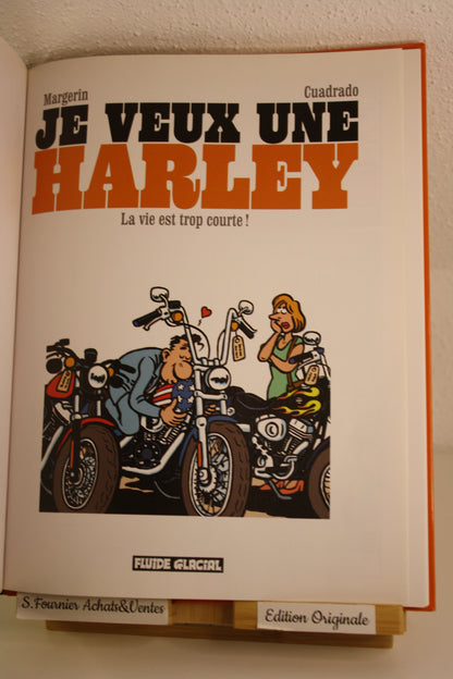 La vie est trop courte – Je veux une Harley – Margelin Cuadrado – Fluide Glacial – EO – 2012