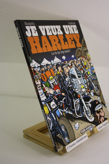 La vie est trop courte – Je veux une Harley – Margelin Cuadrado – Fluide Glacial – EO – 2012