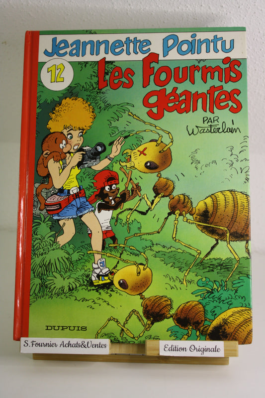 Les fourmis géantes – Jeannette Pointu – Wasterlain – Dupuis – EO – 1997