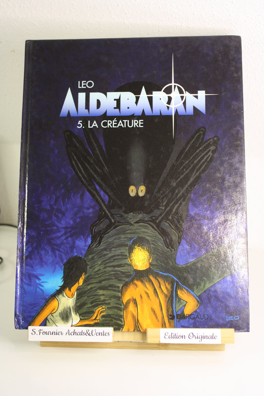 La Créature 5 – Aldébaran – Léo – Dargaud – EO – 1998