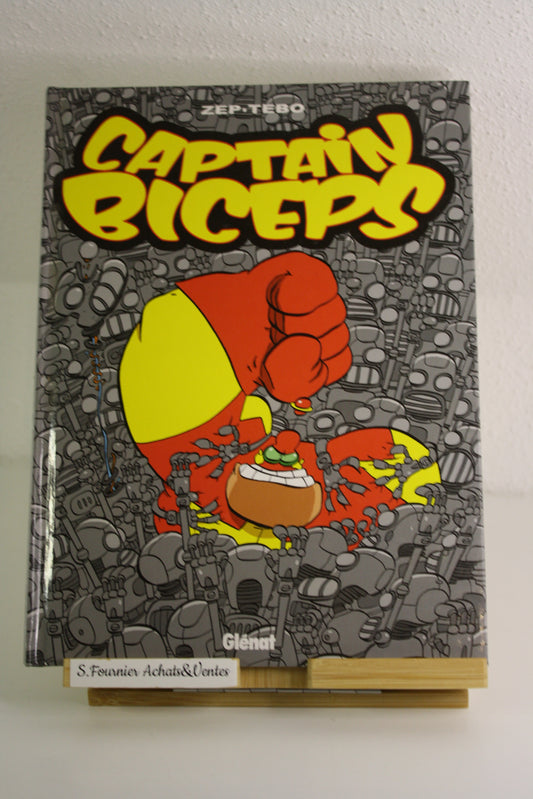 L’inoxydable 4 – Captain Biceps – Zep Tebo – Glénat – Réédition – 2010
