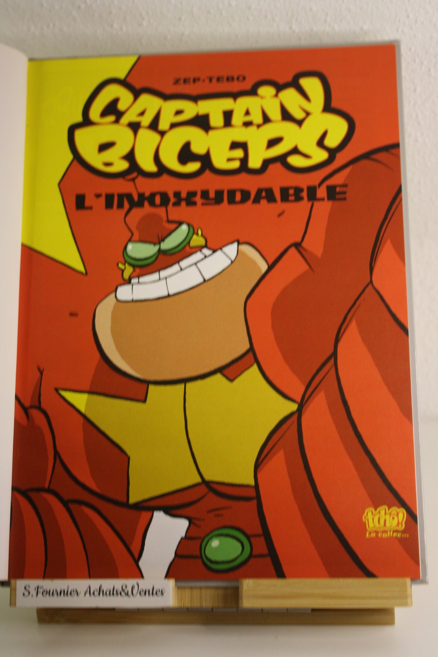L’inoxydable 4 – Captain Biceps – Zep Tebo – Glénat – Réédition – 2010