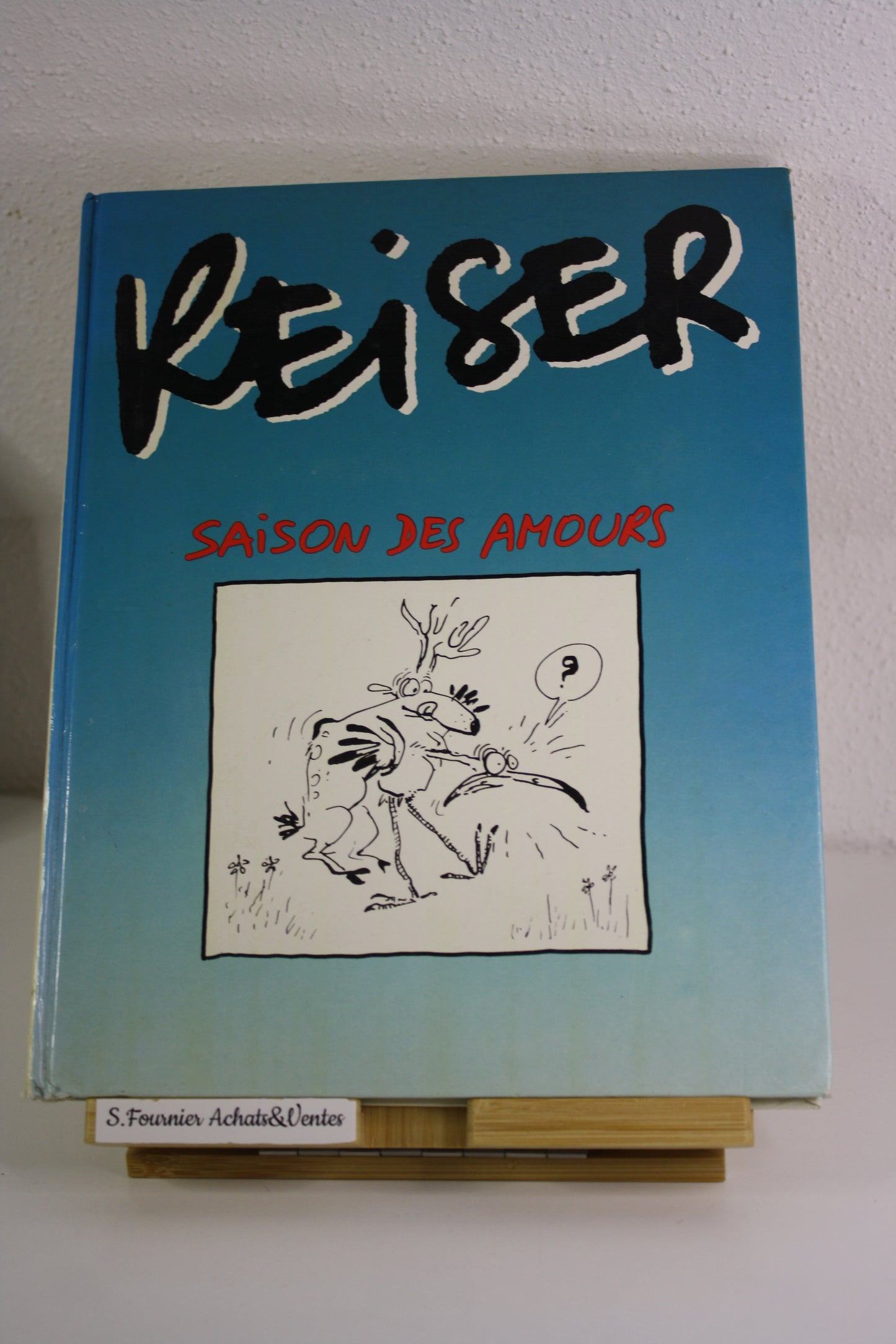 La saison des amours – Humour – Reiser – France Loisirs – Réédition – 1986