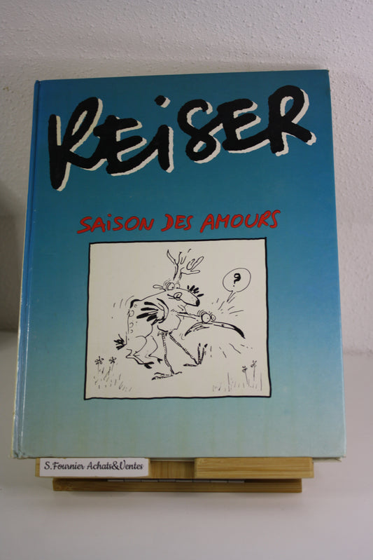 La saison des amours – Humour – Reiser – France Loisirs – Réédition – 1986