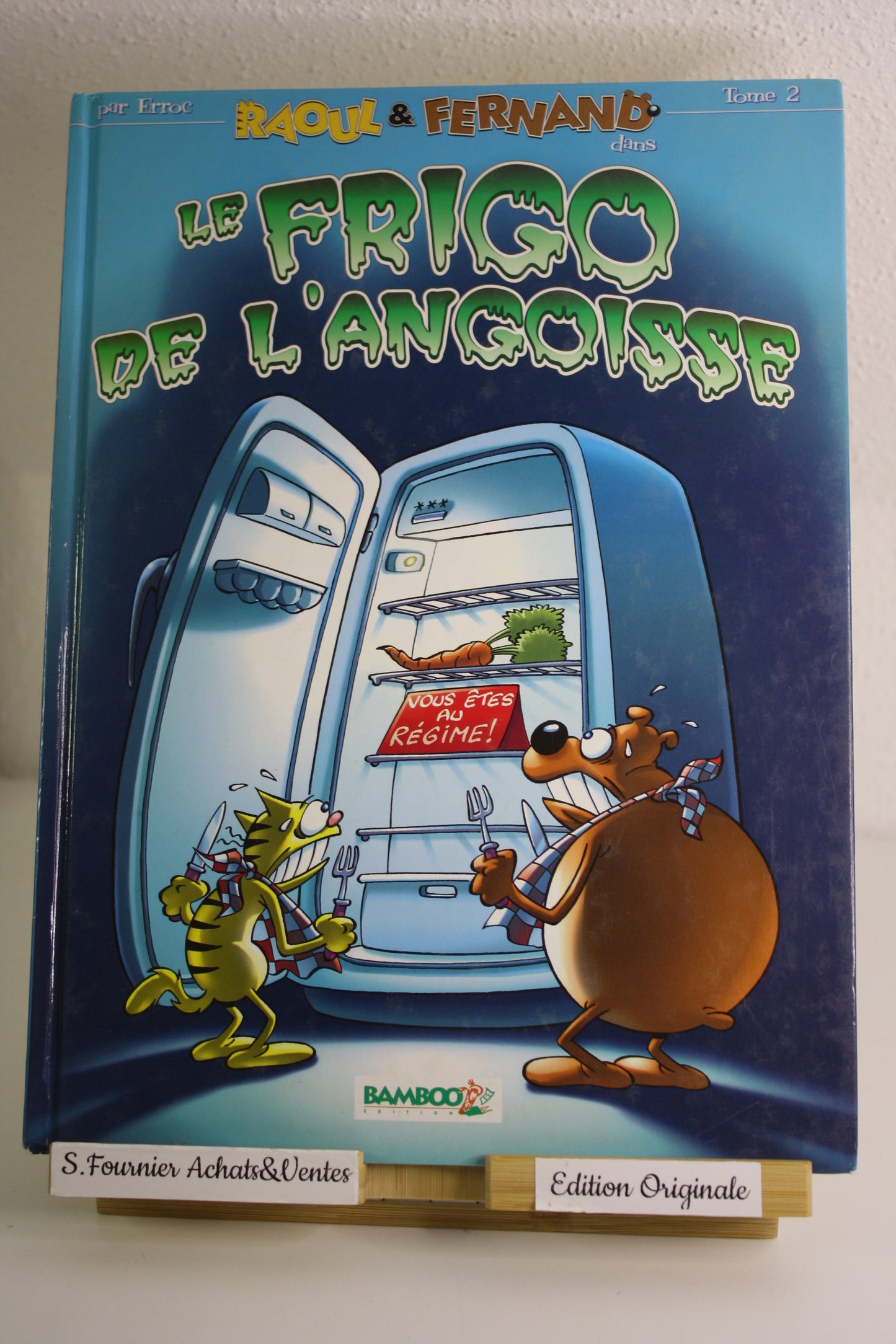Le frigo de l’angoisse – Raoul et Fernand – Erroc – Bamboo – EO – 2004