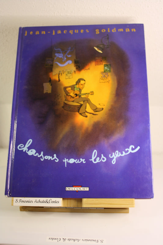 Chansons pour les yeux– Jean Jacque Goldman – Zep – Delcourt – EO – 2004