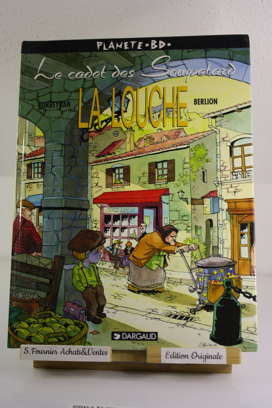La Louche – Le cadet des Soupetard – Corbeyran Berlion – Dargaud – EO – 1993