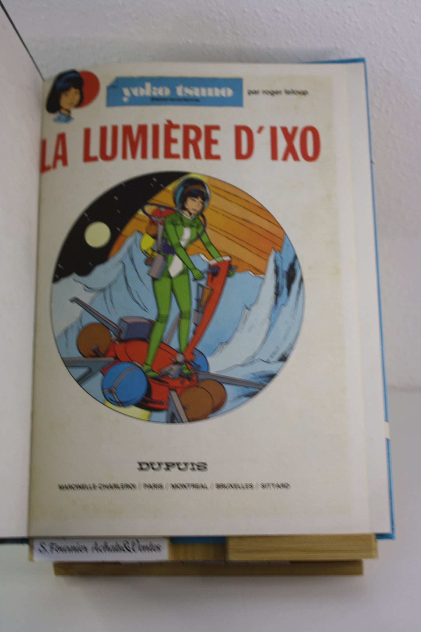 La lumière d’Ixo – Yoko Tsuno – Leblanc – Dupuis – Réédition – 1984