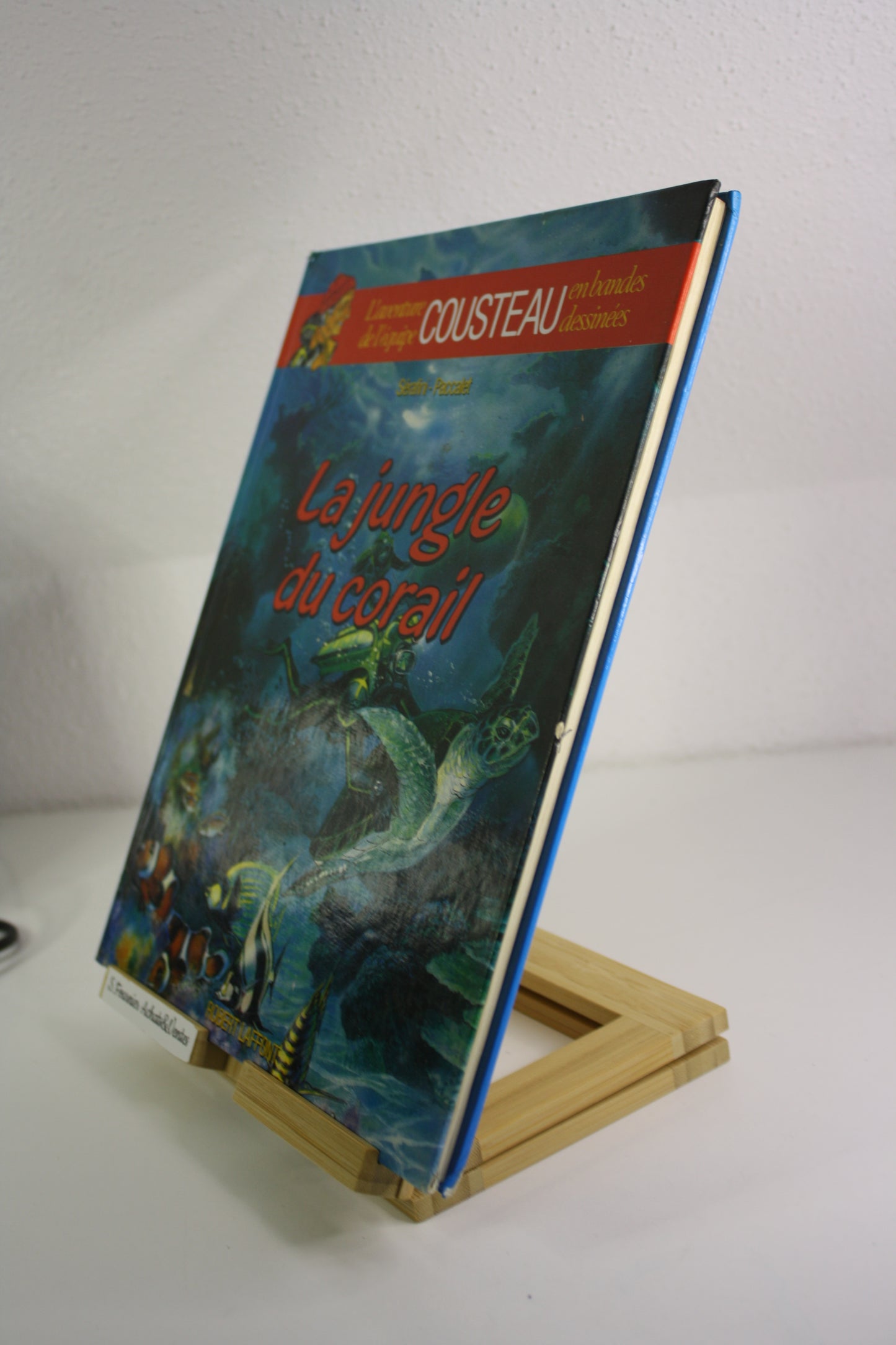 La jungle du corail – Les aventures de l’équipe Cousteau – Sérafini Paccalet – Robert Lafont - Réédition - 1990