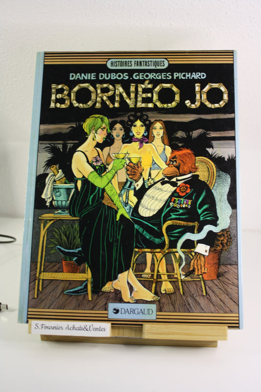 Tome 1 – Bornéo Jo – Dubos Pichard – Dargaud – EO – 1983