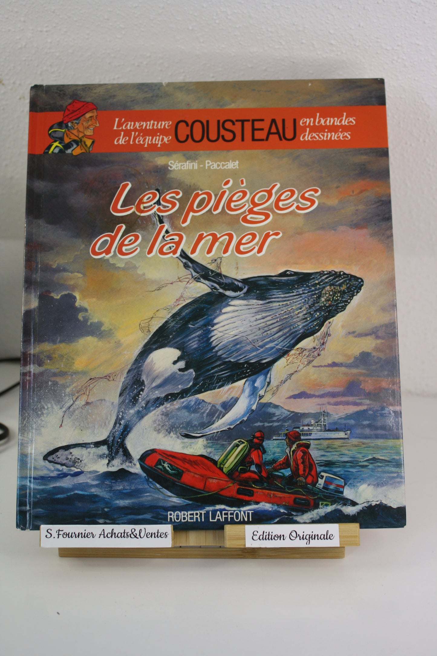 Les pièges de la mer – Les aventures de l’équipe Cousteau – Sérafini Paccalet – Robert Laffont – EO – 1986