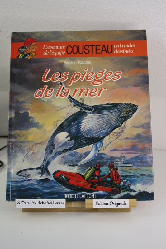 Les pièges de la mer – Les aventures de l’équipe Cousteau – Sérafini Paccalet – Robert Laffont – EO – 1986