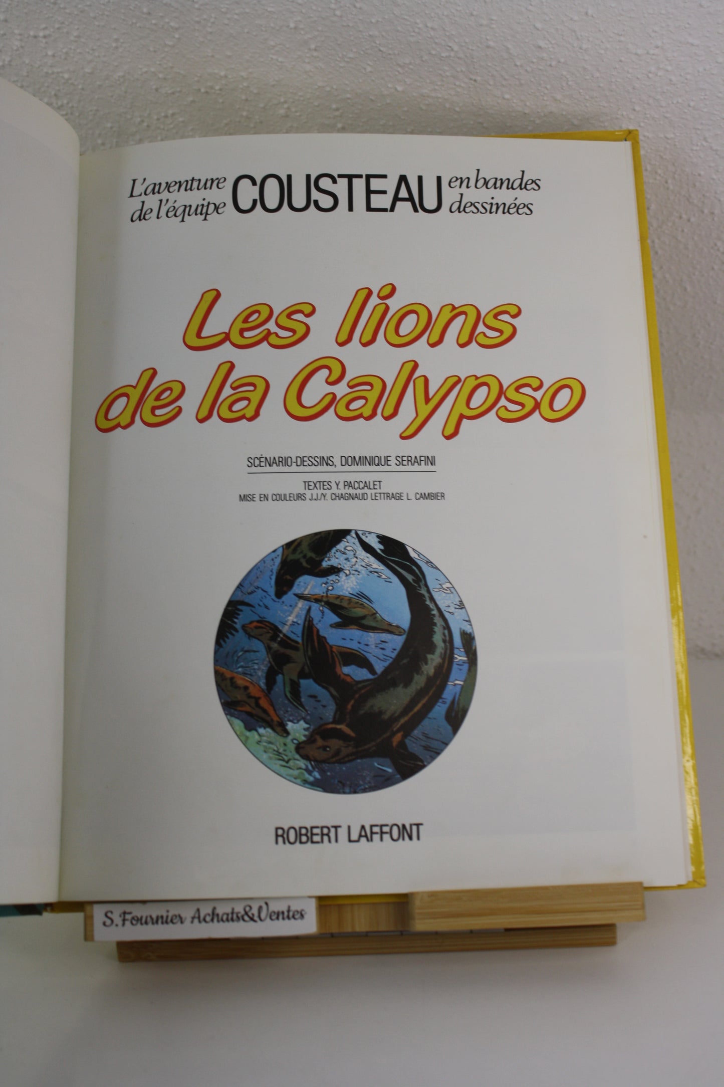 Les lions de mer – L’aventure de l’équipe Cousteau – Sérafini Paccalet – Robert Laffont – EO – 1987
