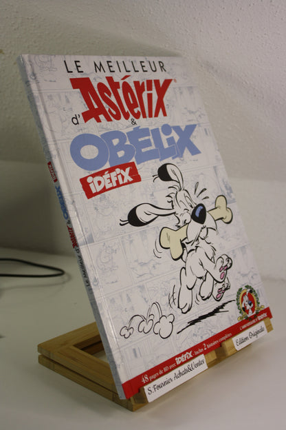 Idéfix –Le meilleur d’Astérix et Obélix – Goscinny Uderzo – Albert René - EO – 2015