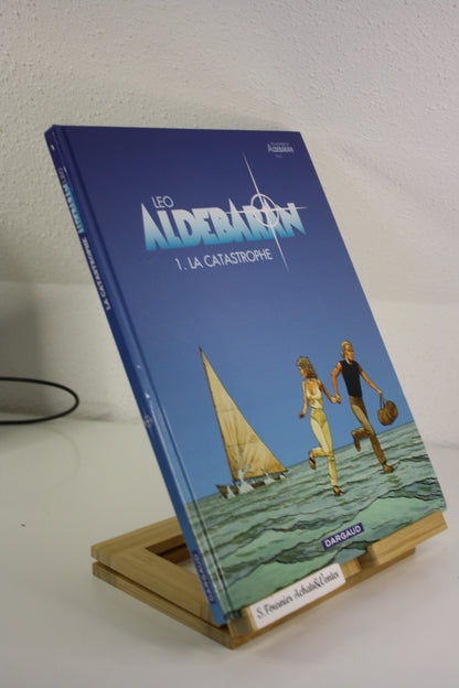 1 La catastrophe – Aldébaran – Léo – Dargaud - Réédition – 2000 à 2014