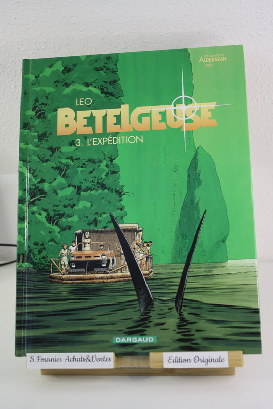 3 L’expédition – Bételgeuse – Léo - Dargaud - EO - 2002