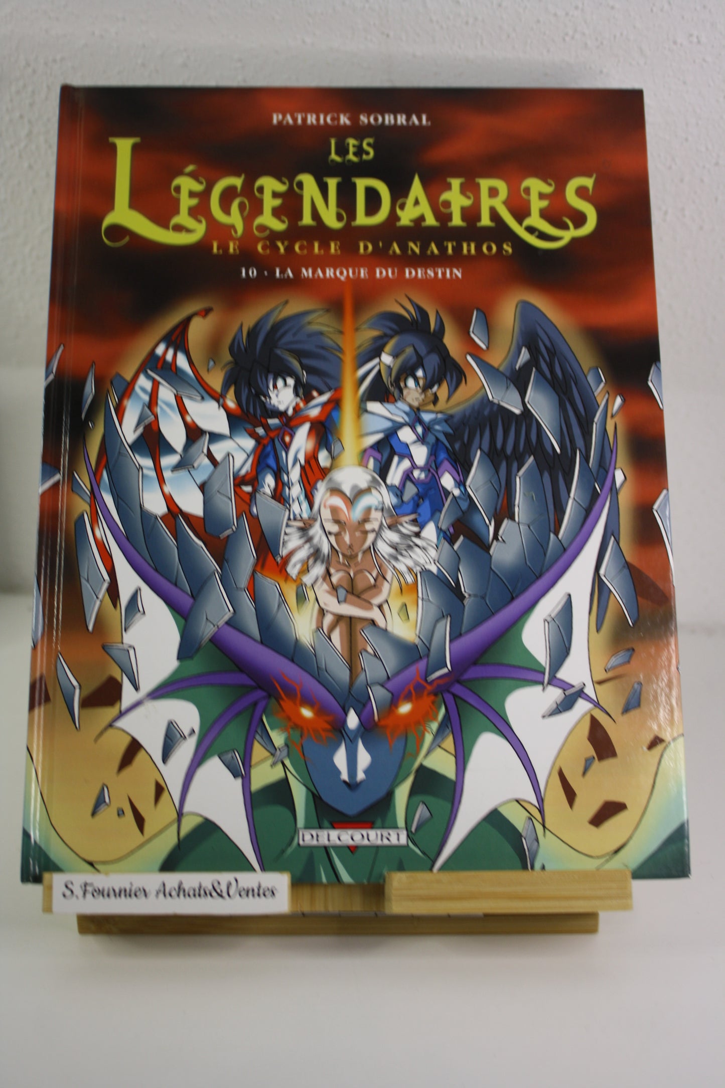 10 La marque du destin – Les légendaires – Sobral – Delcourt – EO - 2009
