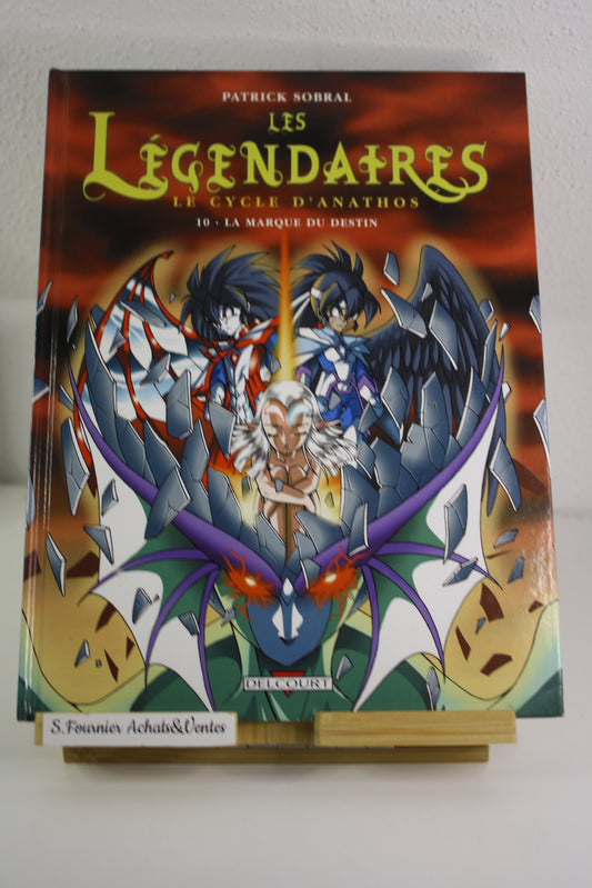 10 La marque du destin – Les légendaires – Sobral – Delcourt – EO - 2009
