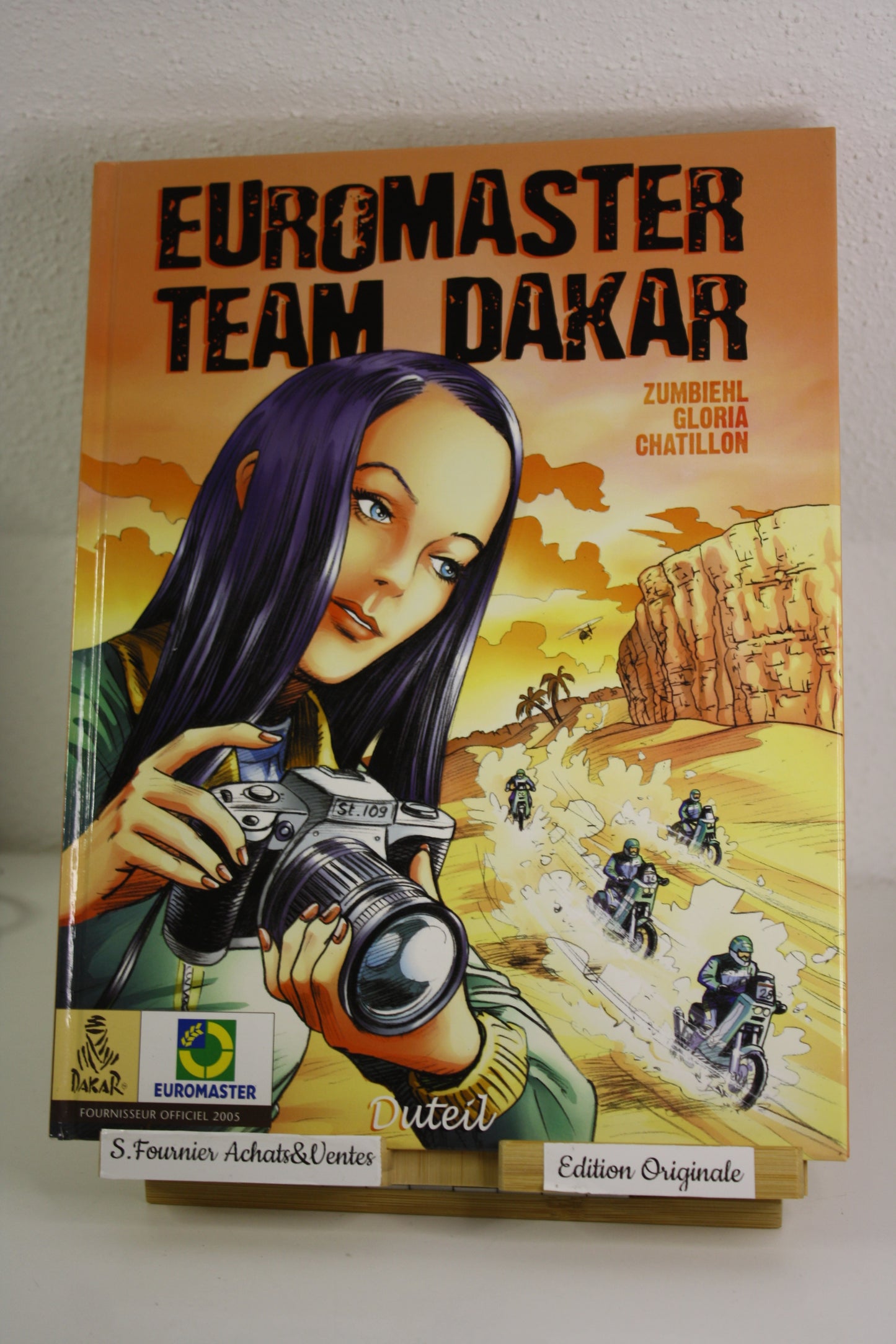 Euromaster team Dakar Tome 1 – Dakar – Zumbiehl Gloria Chatillon – Duteil – EO - 2004