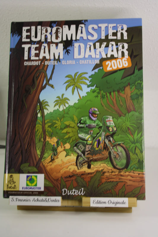 Euromaster team Dakar Tome 2 – Dakar – Chardot Duteil Gloria Chatillon – Duteil – EO - 2005