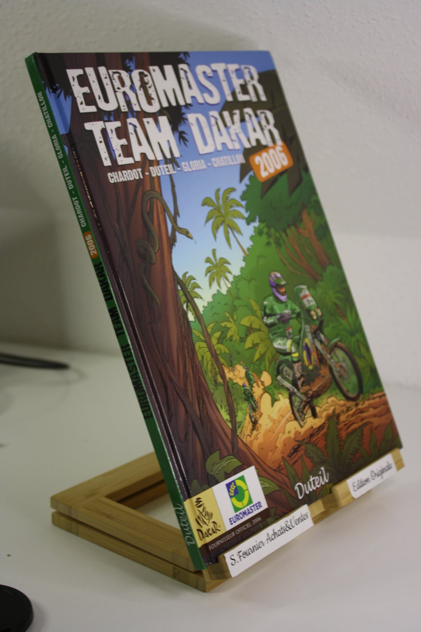 Euromaster team Dakar Tome 2 – Dakar – Chardot Duteil Gloria Chatillon – Duteil – EO - 2005