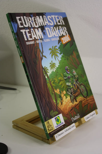 Euromaster team Dakar Tome 2 – Dakar – Chardot Duteil Gloria Chatillon – Duteil – EO - 2005