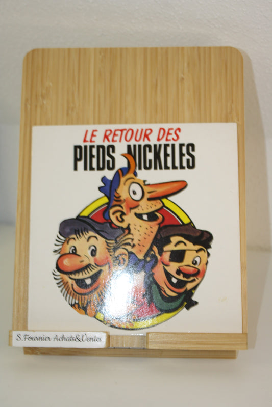 Le retour des pieds Nickelés – Les Pieds Nickelés – Canovas Blaise Poinsenot – JFP Production – vinyle 45tours – 1990