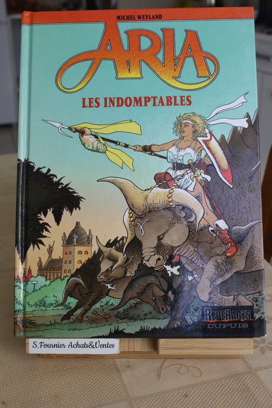 Les indomptables – Aria - Weyland – Repérage Dupuis – Réédition – 1998 - Abimé