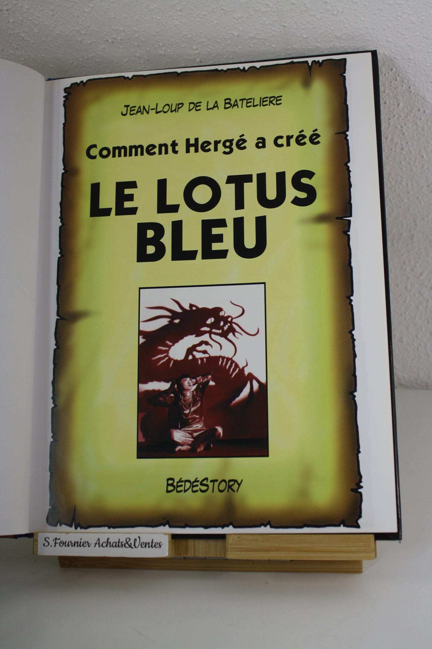 Comment Hergé a créé le lotus bleu – Tintin – de la Bateliere – Bédéstory – EO – 2009