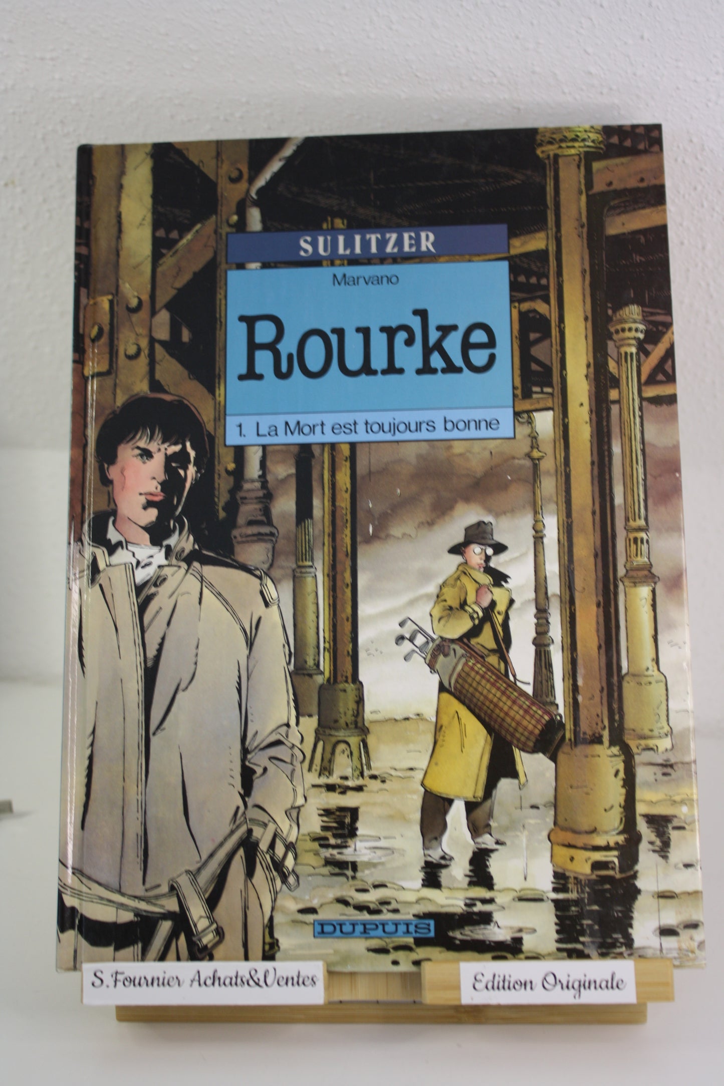La mort est toujours bonne – Rourke – Marvano Sulitzer – Dupuis – EO – 1991