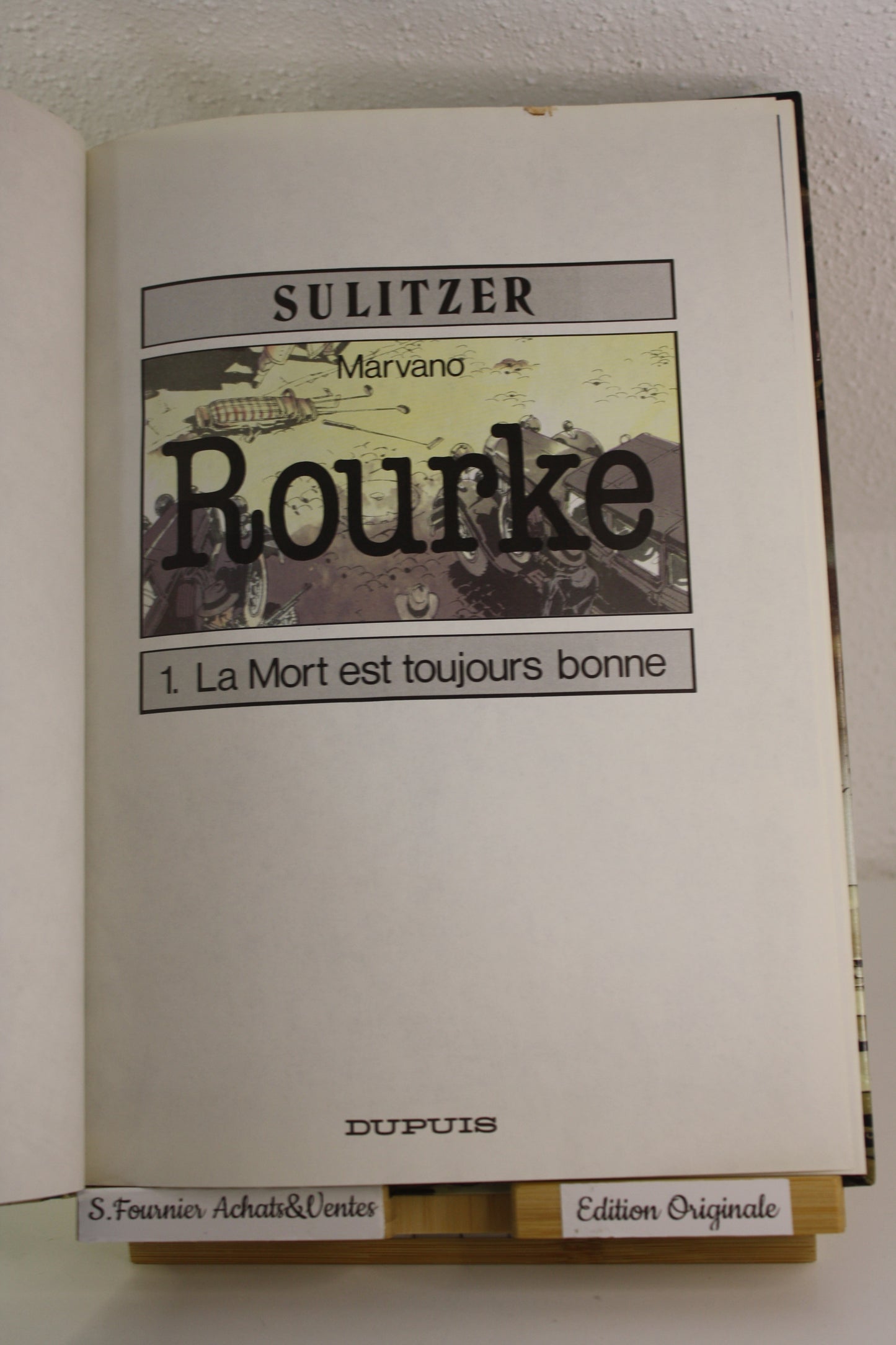 La mort est toujours bonne – Rourke – Marvano Sulitzer – Dupuis – EO – 1991