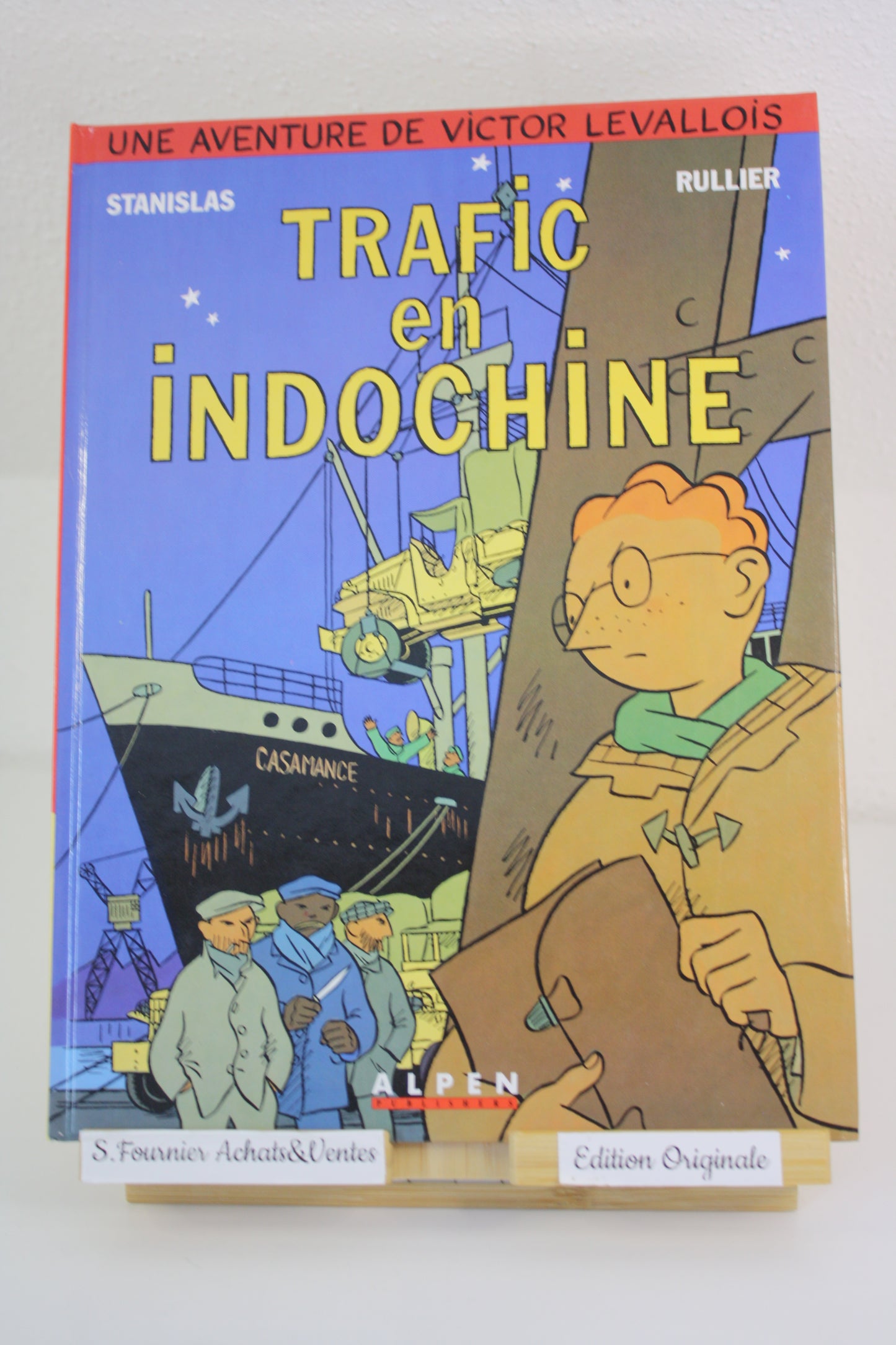 Trafic en Indochine – Victor Levallois – Stanislas Rullier – Alpen Publisher – EO – 1990
