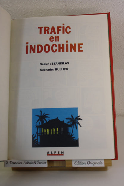 Trafic en Indochine – Victor Levallois – Stanislas Rullier – Alpen Publisher – EO – 1990