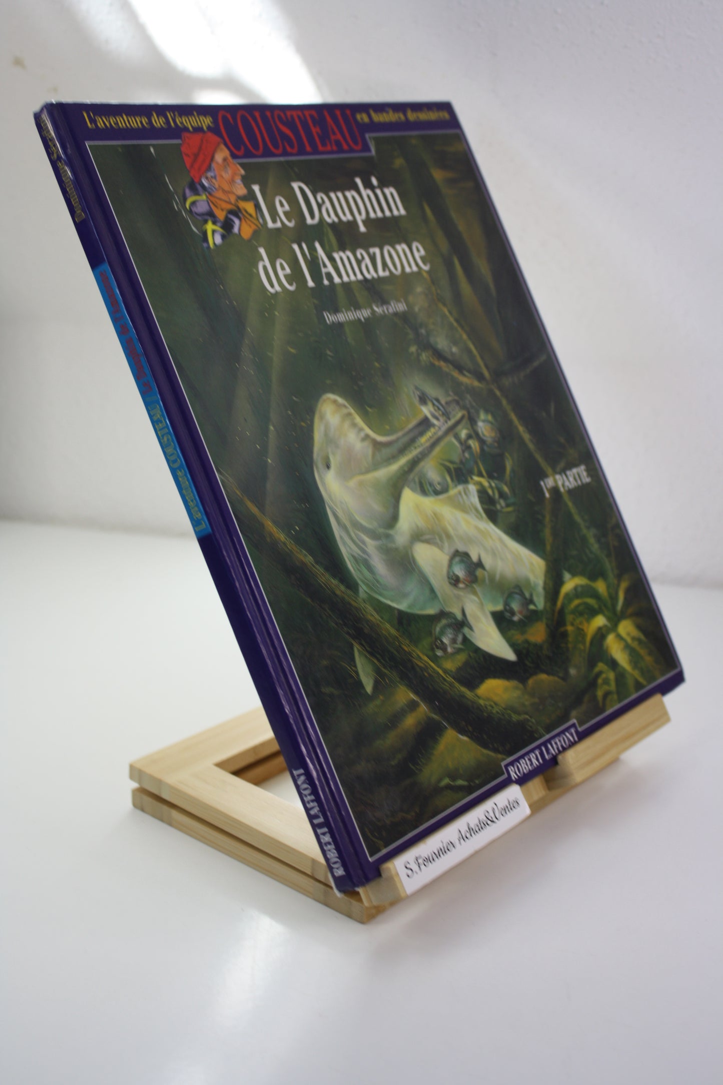 Le dauphin de l’amazone – L’équipe Cousteau – Sérafini – Robert Laffont – Réédition – 1989